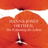Die Erfindung des Lebens von Hanns-Josef Ortheil